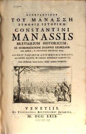 Konstantinu tu Manassē Synopsis historikē : = Constantini Manassis breviarium historicum