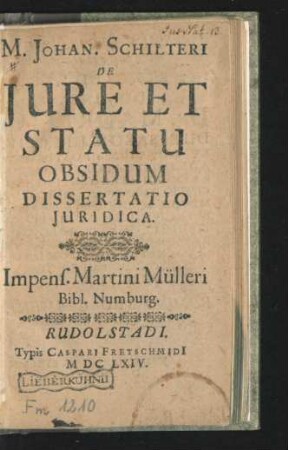 M. Johan. Schilteri De Iure Et Statu Obsidum Dissertatio Iuridica