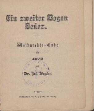 Ein zweiter Bogen Sedez : Weihnachts-Gabe für 1878