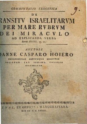 Commentatio exeg. de transitu Israelitarum per Mare Rubrum Dei miraculo : ad explicanda verba Exodi, XIIII, 21. 22.