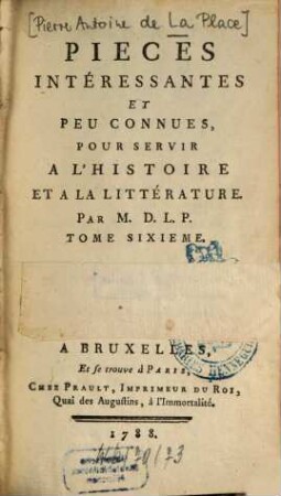 Pièces intéressantes et peu connues pour servir à l'histoire et à la littérature, 6
