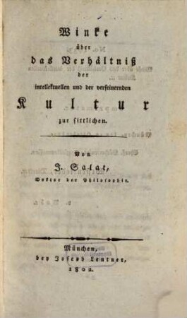 Winke über das Verhältniß der intellektuellen und der verfeinernden Kultur zur sittlichen