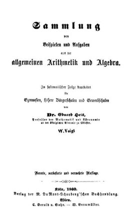 Sammlung von Beispielen und Aufgaben aus der allgemeinen Arithmetik und Algebra : In systematischer Folge bearbeitet für Gymnasien, höhere Bürgerschulen und Gewerbschulen