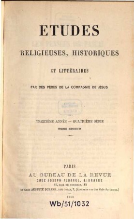 Etudes religieuses, historiques et littéraires. 2 = A. 13. 1868