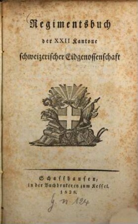Regimentsbuch der XXII Kantone der Schweizerischen Eidgenossenschaft, 1828