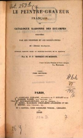 Le Peintre-graveur français : ou catalogue raisonné des estampes gravées par les peintres et les dessinateurs de l'école française, Tome Septieme. Artistes nés dans les 15e, 16e et 17e siècles. Deuxième Partie