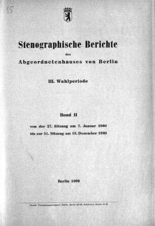 1960, III. Wahlperiode, Band II, 27.-51. Sitzung: Stenographischer Bericht
