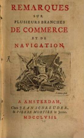 Remarques sur plusieurs branches de commerce et de navigation