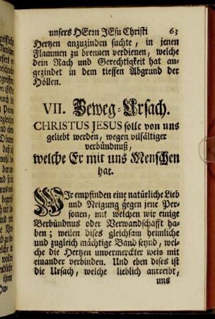 VII. Beweg-Ursach. Christus Jesus solle von uns geliebt werden, wegen vilfältiger verbündnuß, welche Er mit uns Menschen hat
