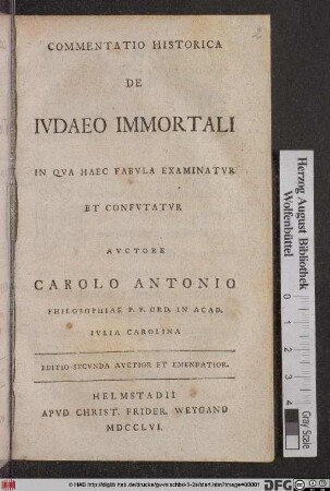 Commentatio Historica De Ivdaeo Immortali : In Qva Haec Fabvla Examinatvr Et Confvtatur