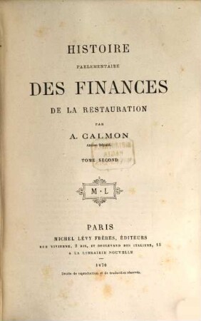 Histoire parlementaire des finances de la restauration. II