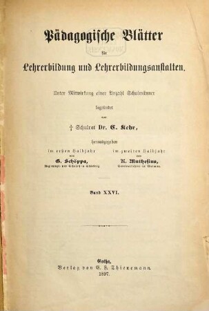 Pädagogische Blätter für Lehrerbildung und Lehrerbildungsanstalten, 26. 1897