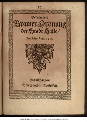 Vernewerte Brawer Ordnung der Stadt Halle Publiciret Anno 1615.