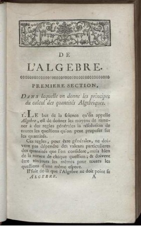 Premiere Section. Dans laquelle on donne les principes du calcul des quantité Algebriques.