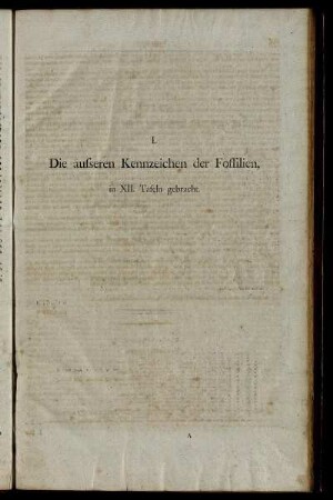 I. Die äusseren Kennzeichen der Fossilien, in XII. Tafeln gebracht