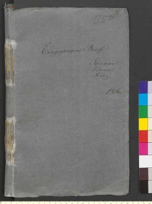 Alter Umschlag "Eingegangene Briefe Januar Februar. März. 1826."