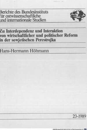 Zu Interdependenz und Interaktion von wirtschaftlicher und politischer Reform in der sowjetischen Perestrojka