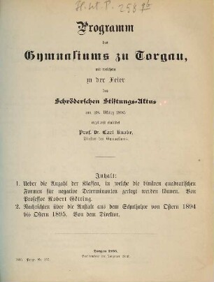Programm des Gymnasiums zu Torgau : mit welchem zu der Feier des Schröderschen Stiftungs-Aktus am ... ergebenst einladet .... 1894/95