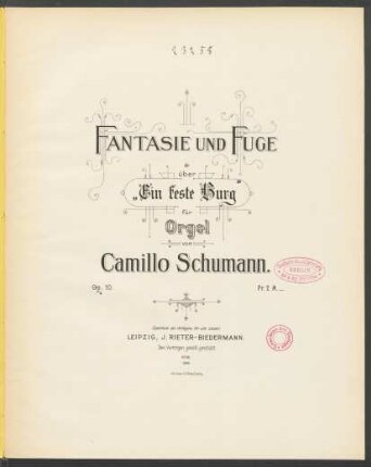 Fantasie und Fuge über "Ein feste Burg" für Orgel : op. 10
