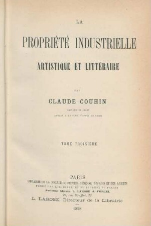 T. 3: La propriété industrielle, artistique & littéraire
