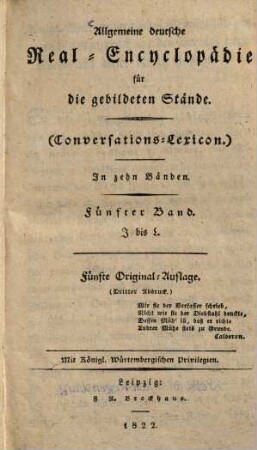 Allgemeine deutsche Real-Encyclopaedie für die gebildeten Stände : (Conversations-Lexicon) ; in zehn Baenden. 5, I bis L