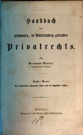 Handbuch des gesammten, in Württemberg geltenden Privatrechts, 1
