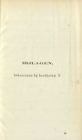 Bijlagen, behoorende bij hoofdstuk V.