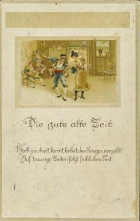 Die gute alte Zeit.