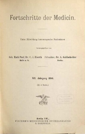 Fortschritte der Medizin : FdM ; internationale Zeitschrift für die gesamte Heilkunde. 12. 1894