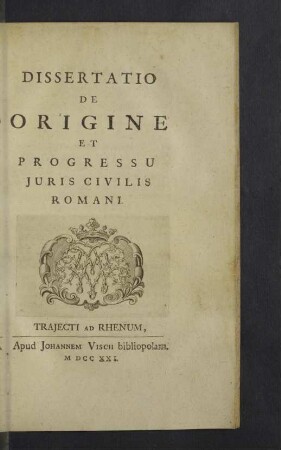 Dissertatio De Origine Et Progressu Juris Civilis Romani