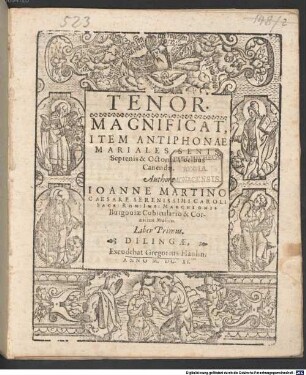 MAGNIFICAT, ITEM ANTIPHONAE MARIALES SENIS, Septenis & Octonis Vocibus Canendae : Authore IOANNE MARTINO ... Liber Primus