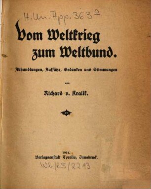 Vom Weltkrieg zum Weltbund : Abhandlungen, Aufsätze, Gedanken und Stimmungen