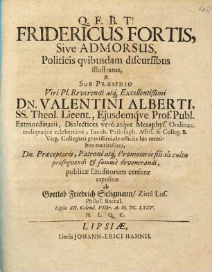Fridericus Fortis, Sive Admorsus