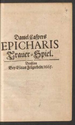 Daniel Caspers Epicharis : Trauer-Spiel