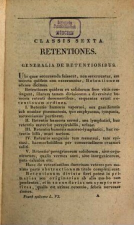 De curandis hominum morbis epitome : juxta ejus praelectiones in clinico Vindobonensi habitas a nonnullis suorum auditorum edita. 6,1. 6, De retentionibus. - 2. Ed. correctior. P. 1. - 1821. - 249 S., De retentionibus