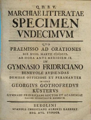 Marchiae Litteratae Specimen ..., Specimen Vndecimvm. Qvo Praemisso Ad Orationes Die XVIII. Martii MDCCL. ...