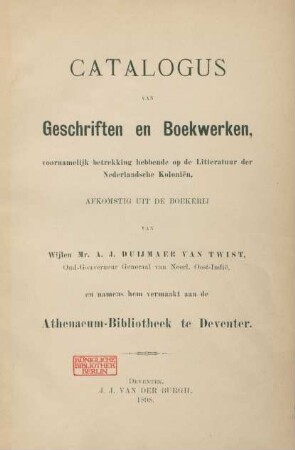 Catalogus van geschriften en boekwerken, voornamelijk betrekking hebbende op de litteratuur der Nederlandsche Koloniën, afkomstig uit de boekerij