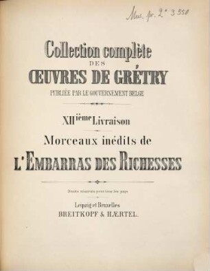 Collection complète des oeuvres de Grétry, 12. Morceaux inédits de L'embarras des richesses