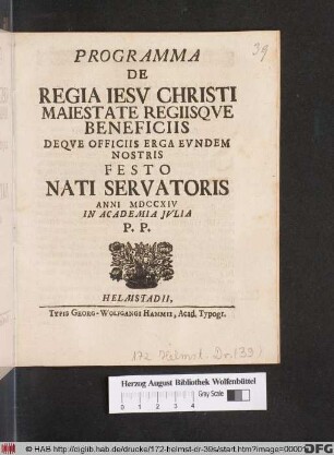 Programma De Regia Iesv Christi Maiestate Regiisqve Beneficiis Deqve Officiis Erga Evndem Nostris Feso Nati Servatoris Anni MDCCXIV In Academia Jvlia P. P