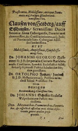 Præstrenuo, Nobilissimo [...] Clausen von Hesberg/ auff Eißhausen [...] Dn. Johanni Georgio Halbritter [...] Dn. Ortolpho Foman [...] Dn. Johanni Scheffer [...]