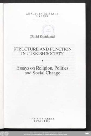 Structure and function in Turkish society : essays on religion, politics and social change