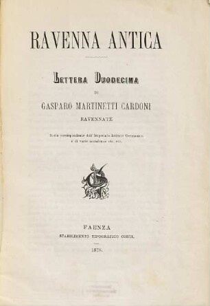 Ravenna antica : lettera ... di Gasparo Martinetti Cardoni, Lettera duodecima. La sollevazione, la concordia, la strage dei Diedi, e alcuni uomini illustri
