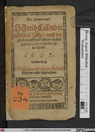 Der alte und newe SchreibCalender auff das Jahr/ nach der gnadenreichen Geburt unsers Herrn und Heylandes Jesu Christi/ 1607.