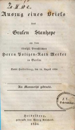 Auszug eines Briefs : des Grafen Stanhope an den königl. Preußischen Herrn Polizey-Rath Merker in Berlin ; datirt Heidelberg, den 14. August 1834
