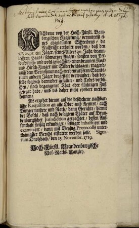 Nachdeme von der Hoch-Fürstl. Bambergischen Regierung ... die Nachricht ertheilet worden, daß den 27. Sept. ein Jäger ... einen andern Jäger dergestalt verwundet, daß derselbe sogleich darnieder gefallen, und Todes verblichen ... : Onolzbach, den 15. Novembr. 1719.