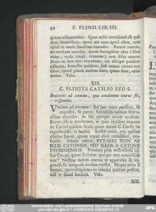XII. C. Plinius Catilio Suo S. Ivitatus ad coenam, qua conditione iturus sit, respondet.
