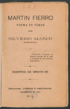 Martín Fierro : poema en verso ; narración completa en versos criollos de la vida y hazañas de este paisano legendario.