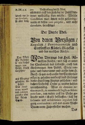 Der Vierde Theil. Von denen Vorzügen, Regalien, Praeeminenzien und Einkünfften Käiserl. Maj. und des teutschen Reichs