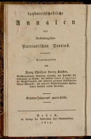 Landwirthschaftliche Annalen des Mecklenburgischen Patriotischen Vereins ... Sechsten Jahrgangs zweite Hälfte = Neue Annalen der Mecklenburgischen Landwirthschafts-Gesellschaft ... Zwölften Jahrgangs zweite Hälfte