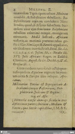 Millenarius Tertius est Segregationis Abrahami eiusque Posterorum, Prophetarum, Iudicum & Regum usq[ue] ad Assa.